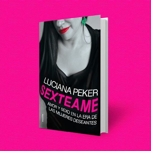 #ENTIEMPOREAL | Luciana Peker nos cuenta sobre su nuevo libro, "Sexteame amor y sexo en la era de las mujeres deseantes"
