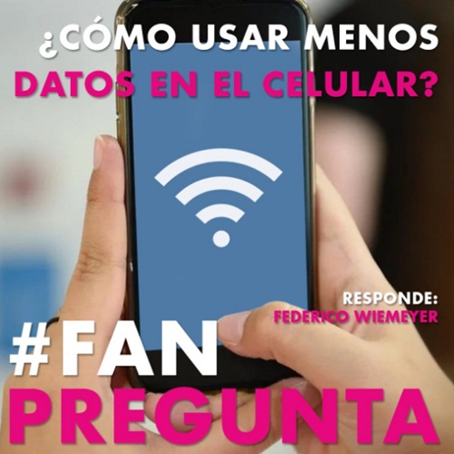#FAN | ¿Cómo usar menos datos del celular? Responde Federico Wiemeyer